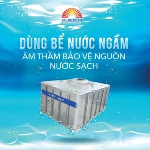 Dùng bể nước ngầm-âm thầm bảo vệ mạch nước ngầm