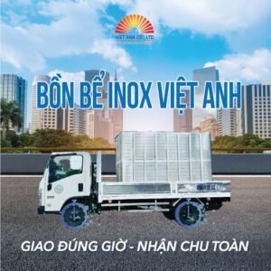 Bồn bể inox Việt Anh-giao đúng giờ-nhận chu toàn