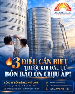 3 điều cần biết trước khi đầu tư bồn bảo ôn chịu áp